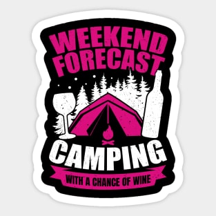 Weekend Forecast Camping With A Chance Of Wine Sticker